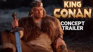 Arnold Schwarzenegger KING CONAN concept trailer (2025)