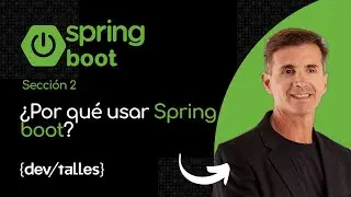 2- Spring Boot Course: Why use something like Spring Boot?