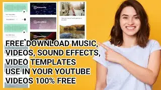 Free Download Cinematic Videos, Sound effects,  Video templates, Music, usual videos etc for Youtube