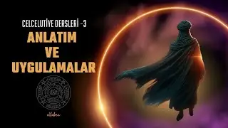 Celcelutiye Anlatım ve Uygulaması -3 | Evrenle iletişim ve 3. Göz Açılımı | Derin Anlayış