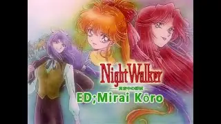Nightwalker Ending▶️ Mirai Koro