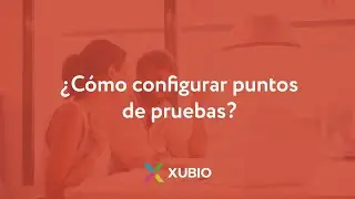 ¿Cómo configurar puntos de prueba?