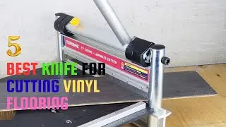 Best Knife for Cutting Vinyl Flooring  in 2024 |Top 5 Best Knife for Cutting Vinyl Flooring Reviews