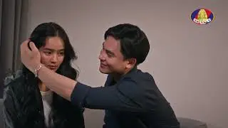 Teaser | រឿង «ស្នេហ៍ប្រែវាសនា» ភាគទី៣១