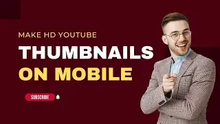 থাম্বনেইল বানানোর সহজ পদ্ধতি | How to Create a Professional Youtube Thumbnail