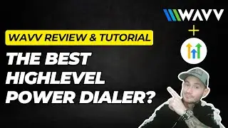 WAVV Power Dialer Full Review and Step By Step Tutorial ✅ The Best GoHighLevel Power Dialer