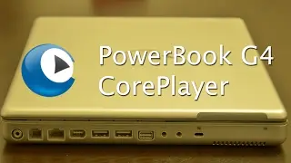 PowerBook G4 performance - Watching HD videos using CorePlayer - Ep 4