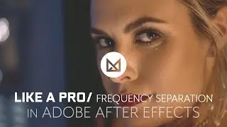 Frequency Separation Like A Pro in Adobe After Effects