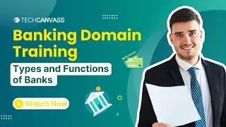 Banking Domain Training - Types and functions of Banks | Techcanvass
