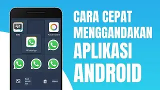 Cara Menggandakan Aplikasi di Android Tanpa Aplikasi Tambahan 😱