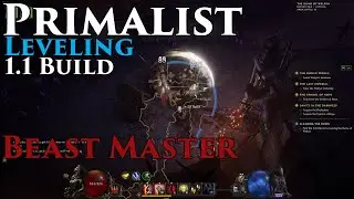Last Epoch 1.1 Primalist Beast Master Leveling Build Guide