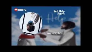 Fameye Self Help Official Lyrics