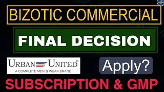 BIZOTIC COMMERCIAL IPO FINAL DECISION ll Apply or Not? ll Current GMP Today and Subscription Status