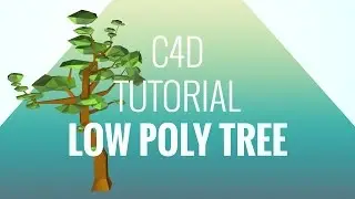 Cinema 4D Tutorial Low Poly Tree