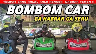 KITA MAIN BOMBOM CAR SAMPAI TABRAK TEMEN SENDIRI !! | Motovlog Indonesia