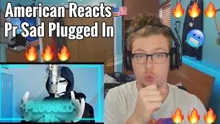 *AMERICAN REACTS* TO (67) PR SAD - Plugged In W/Fumez The Engineer | Pressplay
