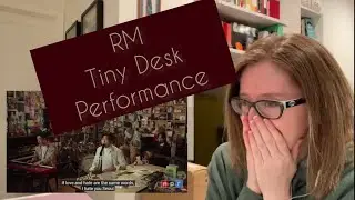 RM - NPR Tiny Desk Performance Reaction