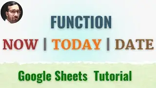 How to use Now, Today, Date functions in excel google sheets