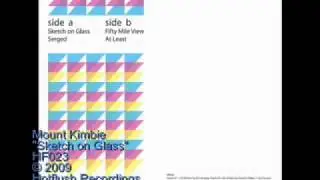 Mount Kimbie - Sketch On Glass - HF023