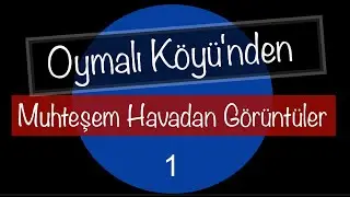 🚁Oymalı Köyü: Doğanın İçindeki Gizli Cennet. Drone cekim.🚁