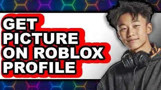 How to Get Picture on Roblox Profile (updated)