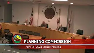 San Benito County Planning Commission Special Meeting - April 05, 2023