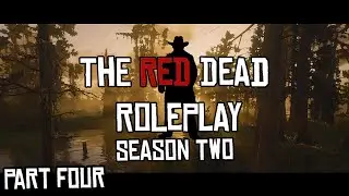The Red Dead Roleplay (RDR2/RedM Roleplay) Season Two - #4