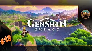 Genshin Impact 😺 #18 Просто неспешная игра для отдыха 😺