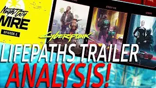 Lifepaths Trailer Insane Analysis! - Cyberpunk 2077 Breakdown (Night City Wire Episode 2)