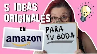 5 IDEAS ORIGINALES  para Bodas | guia de compras AMAZON