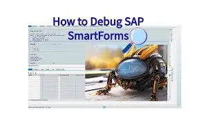 How to Debug Smartforms in SAP ABAP ? Learn Debugging in SF