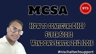 How to configure DHCP Super Scope in Windows Server 2012  2016