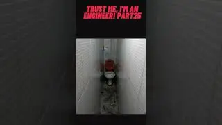 Trust Me, I'm an Engineer !!! part 25