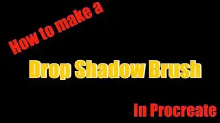 How to make a drop shadow brush in Procreate