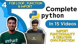 [Part 4] Python in 15 Videos | For Loop | Functions in Python | Import Statement | Hindi Tutorial