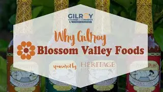 Why Gilroy-Blossom Valley Foods