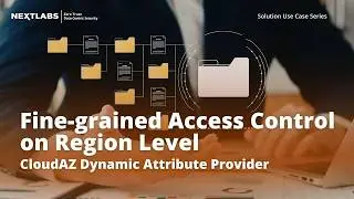 Fine-grained Access Control on Region Level | CloudAz Dynamic Attribute Provider