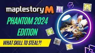Maplestory M - Phantom Skill Guide 2024 Edition! Steal What?!