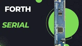 Using Forth Serial COM to Talk to Any Forth-Based Microcontroller