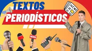 Los textos periodísticos: Informa al mundo, Investiga la verdad, Cuenta historias reales