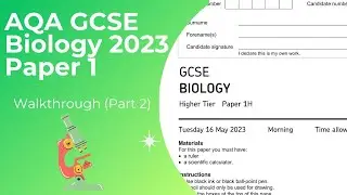 AQA GCSE Biology 2023 Paper 1 Walkthrough (Part 2)