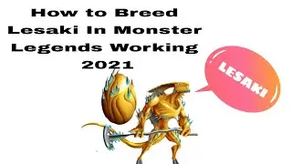 JAL 2.0- Monster Legends How to Breed Lesaki Working 2021