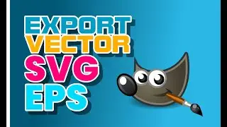 How to Convert Raster to Vector and Export to SVG - EPS in GIMP