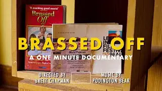 Brassed Off // A One Minute Documentary