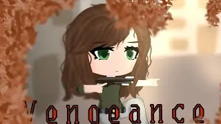 Vengeance! Trailer glms. \Gacha (club) glmm fr(français)