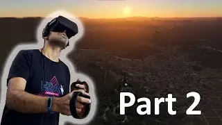 Enjoying VR | Part 2