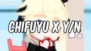 Chifuyu x y/n//meme?//tokyoravengers//gacha nox