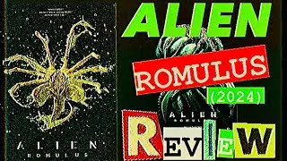Alien Romulus (2024) 💥Review!!💥