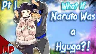 WHAT IF Naruto was a Hyuga | Naruto x Byakugan (Part 1)