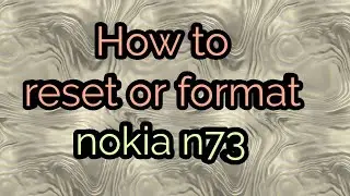 How-to reset or format nokia n73